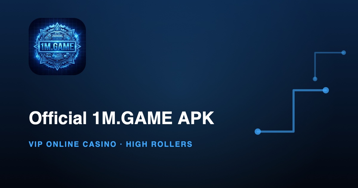 1M.GAME APK: What “VIP for High Rollers” Costs a Normal Player